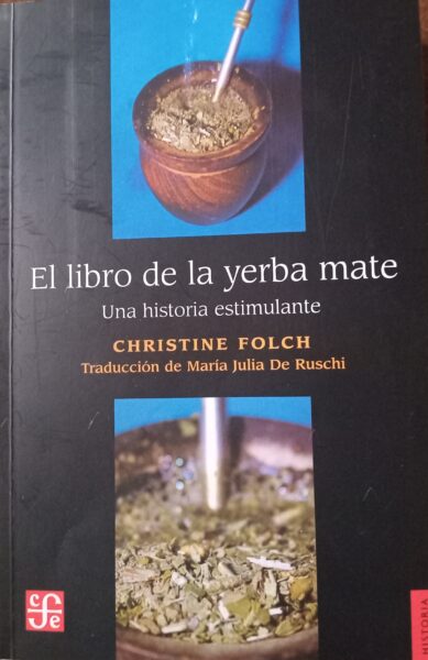 mate El libro de la yerba mate. Una historia estimulante
